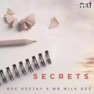 Bee Deejay X Mr Milk Dee - Secrets